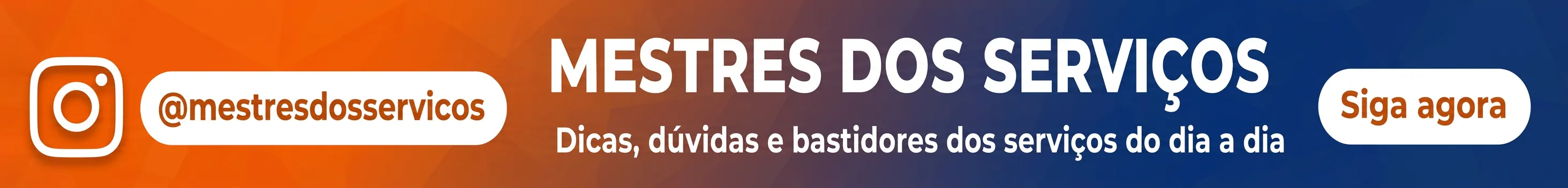 Siga @mestresdosservicos no Instagram - Dicas e bastidores dos serviços do dia a dia